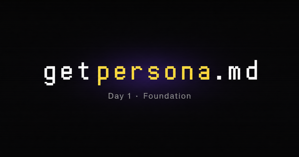 getpersona.md를 시작하며 — AI 에이전트용 페르소나 플랫폼, Day 1 Foundation